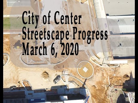 City of Center Streetscape Progress March 6, 2020