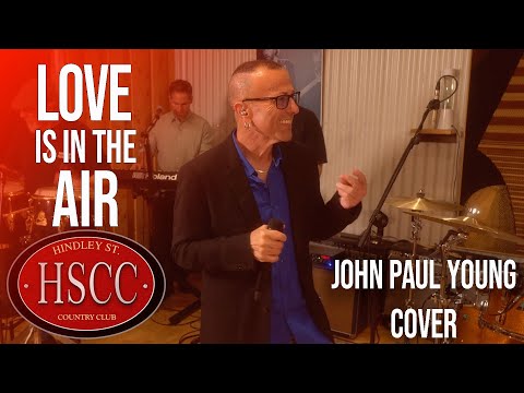 'Love Is In The Air' (JOHN PAUL YOUNG) Cover by The HSCC