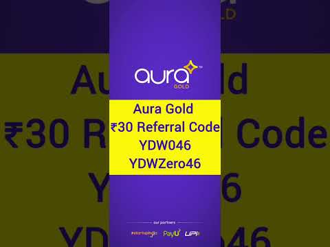 aura gold referral code | auragold app referral code | aura goldreferral code tamil