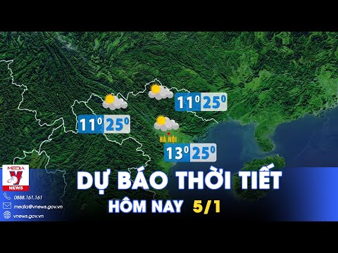 Dự báo thời tiết mới nhất hôm nay 5/1. Bắc Bộ ngày nắng hanh khô - VNews