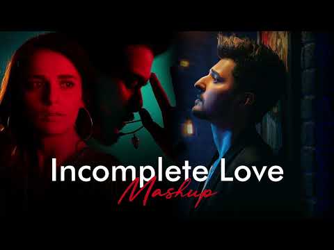 Incomplete Love Mashup 2024 || Night Drive || Mind Relax Midnight || Snu Creation