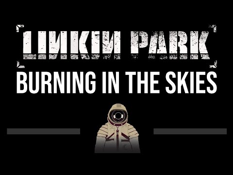 Linkin Park • Burning In The Skies (CC) (Upgraded Video) 🎤 [Karaoke] [Instrumental]