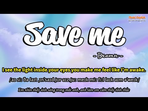 Học tiếng Anh qua bài hát - SAVE ME - (Lyrics+Kara+Vietsub) - Thaki English