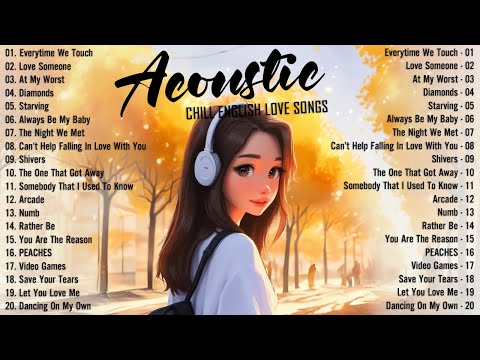 Chill English Acoustic Love Songs 2024 ♨️ Best Acoustic Songs 2024 Cover ♨️ Top Chill Acoustic Music