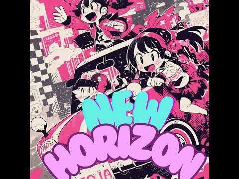 新曲「New Horizon」　人生の半ばで自分が世界で一番ガールズポップを作るのが上手いと気付いた男の苦悩を味わいやがれ