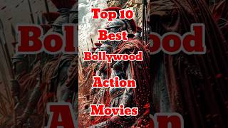 Top 10 Best Bollywood Action Movies | Top 10 Cinema #shorts #viralvideo #best movies