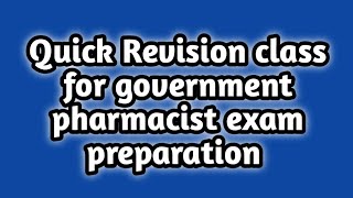 quick revision for government pharmacist exam preparation