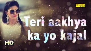 Sapna Super Hit Song Teri Aakhya Ka Yo Kajal | Lyrics Video | New Haryanvi Song 2018 | Sonotek