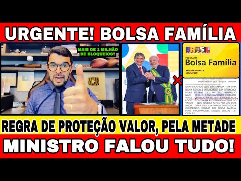 BOLSA FAMÍLIA REGRA DE PROTEÇÃO: ESSAS PESSOAS RECEBERÃO SÓ A METADE DO BOLSA FAMÍLIA - VEJA PORQUE