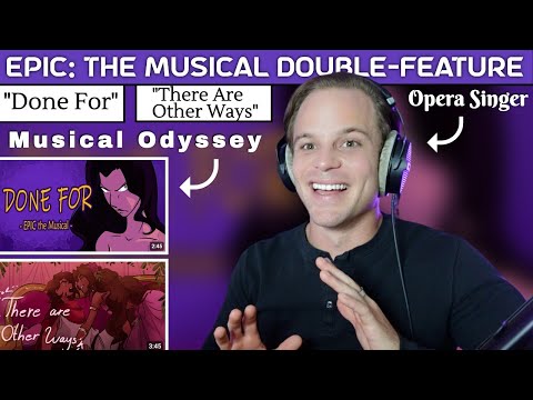 ODY GETS SEDUCED. Reaction & Vocal ANALYSIS - EPIC: The Musical | Done For & There Are Other Ways