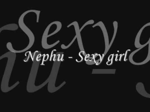 Nephu - Sexy girl