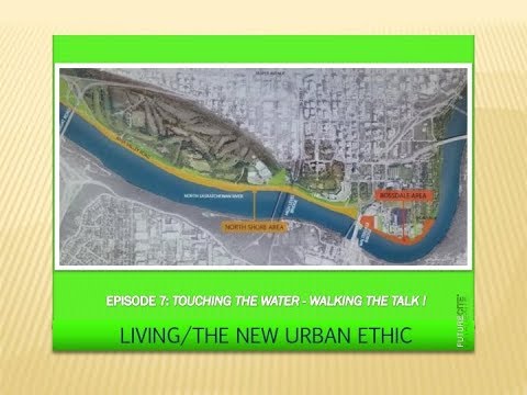 River Crossing:  New Urban Ethic Episode 7: Waterfront Promenade