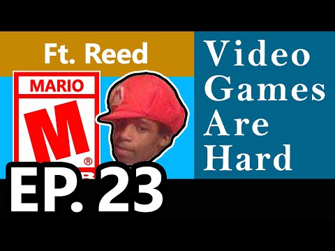 Rated M for Mario ft. Reed - Video Games Are Hard w/ Sid & Trey Ep. 23