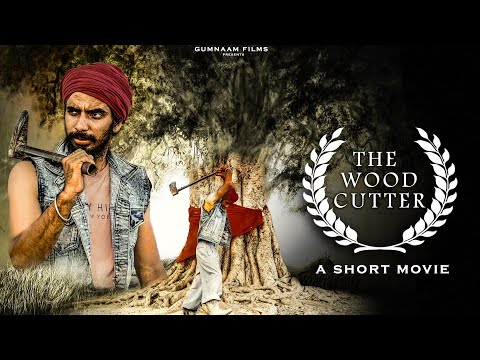 THE WOOD CUTTER || A SHORT MOVIE