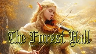 The Forest Hall - Fantasy Celtic Folk Music