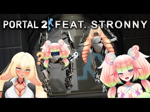 【Portal 2 w/Stronny  】i think i'm gonna be sick【VAllure】