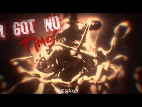 {SFM/COLLAB} - I Got No Time (FNAF4) byThe Living Tombstone