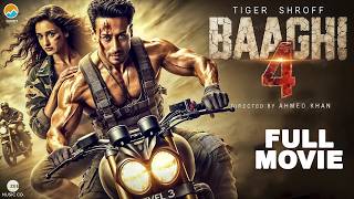 Baaghi 4 Full Movie | Tiger Shroff New Hindi Action Movie 2024 | Tiger, Triptii Dimri, Disha Patani