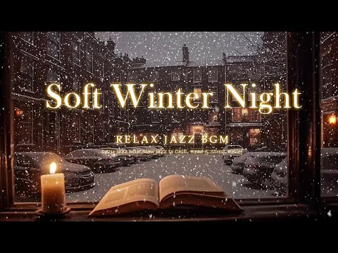 Jazz Music Soft Winter Night & Heavy Snow | Cozy Jazz with Slow Jazz to Chill, Read & Stress Relief