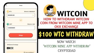 How to withdraw witcoin token to OKX Exchange || Swap Gold to Witcoin WTC & Withdraw USDT