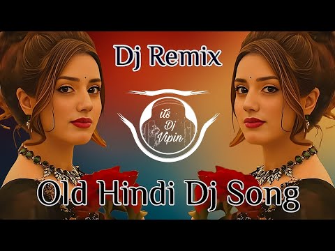 Hindi Dj Song💙 | Hard Bass ❤️‍🔥 | JBL Dj Remix | Sadabahar Old Hindi Dj Song 🥀| 90s Dj Nonstop 2024