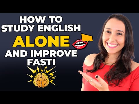 How to Study English ALONE and Learn FAST!