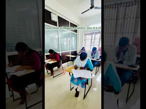 Exam Mode @ Deeppan Academy - Day 14 & 15