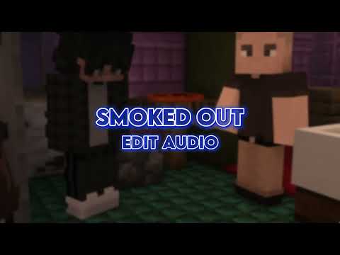 Smoked Out | Edit Audio [Ed Palmer & Jack Berry]