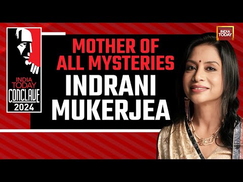 India Today Conclave 2024: Indrani Mukerjea Exclusive | Buried Truth: The Mother Of All Mysteries