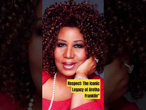 Respect: The Iconic Legacy of Aretha Franklin#music#soul#legend