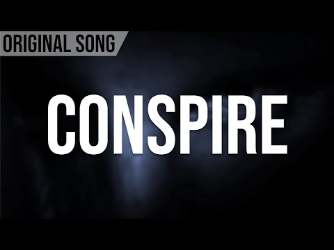 Conspire - Original Song - ft. Thamnos