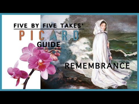 Remembrance - S01E01 - Five By Five Takes' Picard Guide