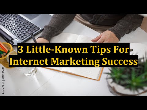 3 Little-Known Tips For Internet Marketing Success