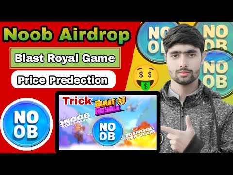 Noob Airdrop | Noob Price Predection | Play to Earn Airdrop | How To Get more Noob |  Blast Royal |