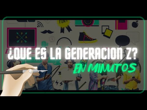 LA GENERACION Z en minutos