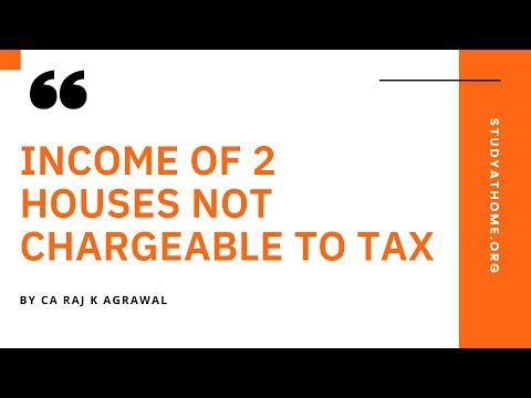 Income of 2 Houses not chargeable to Tax AY 2020-21 by CA Raj K Agrawal