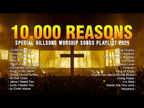 10,000 Reasons - Special Hillsong Worship Songs Playlist 2024 ✝✝✝ Best Praise And Worship Lyrics