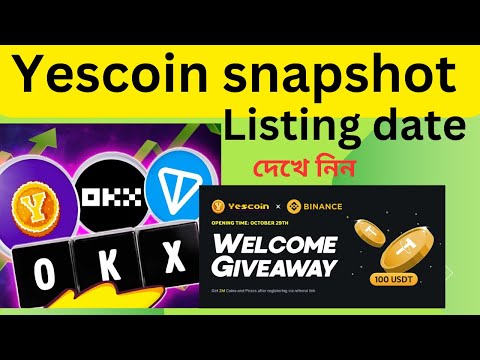 Yescoin listing date || yescoin final snapshot date|| yescoin token claim