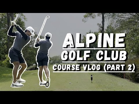 Alpine Golf Club Course VLOG (PART 2)