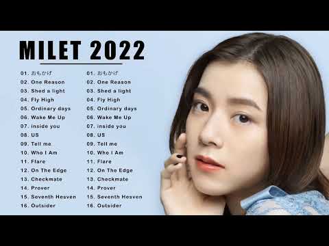 Milet メドレー ヒット曲 2022   Milet 新曲 人気曲 2022  vol 1