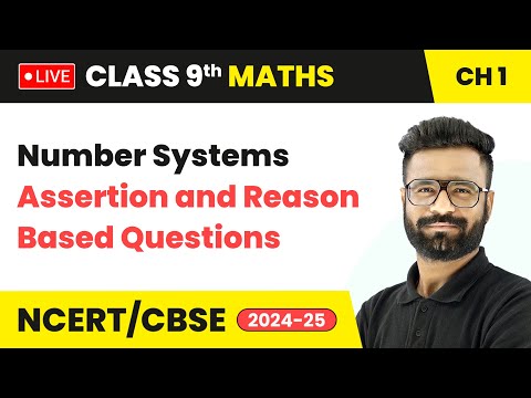 Number Systems - Assertion and Reason Based Questions | Class 9 Maths Chapter 1 | CBSE 2024-25 #live