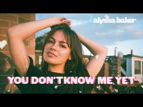 Alyssa Baker - You Don't Know Me Yet (Official Audio)