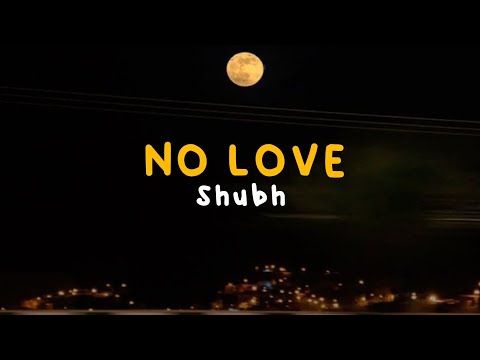 Shubh - No love, punjabi (lyrics)