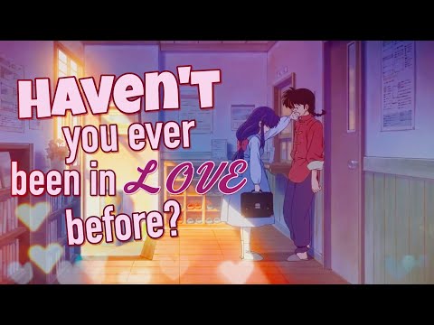 Ranma [2024] AMV // Haven't You Ever Been in Love Before?