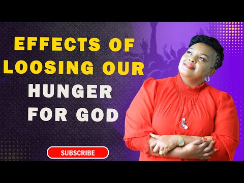 EFFECTS OF OUR LOSS OF HUNGER FOR GOD  || FULL SERMON