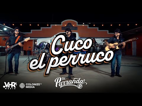 De Parranda - Cuco el Perruco (En Vivo)