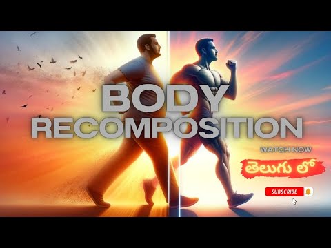 body re composition loss fat gain muscle | effective for both male and female | body recomposition