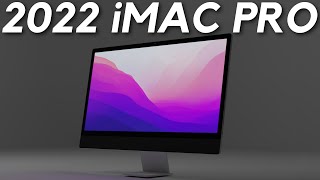 2022 iMac Pro - LATEST LEAKS!