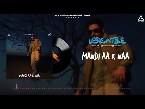 Mandi Aa K Naa : Tyson Sidhu Ft. Simar kaur | Punjabi Song