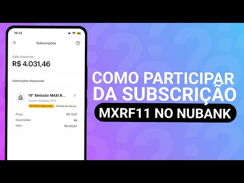 SUBSCRIÇÃO MXRF11 NUBANK - (COMO SUBSCREVER MXRF11 PELO NUBANK)